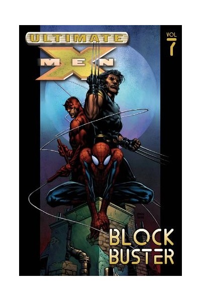 Ultimate X-Men, Vol. 7: Blockbuster (First Printing)